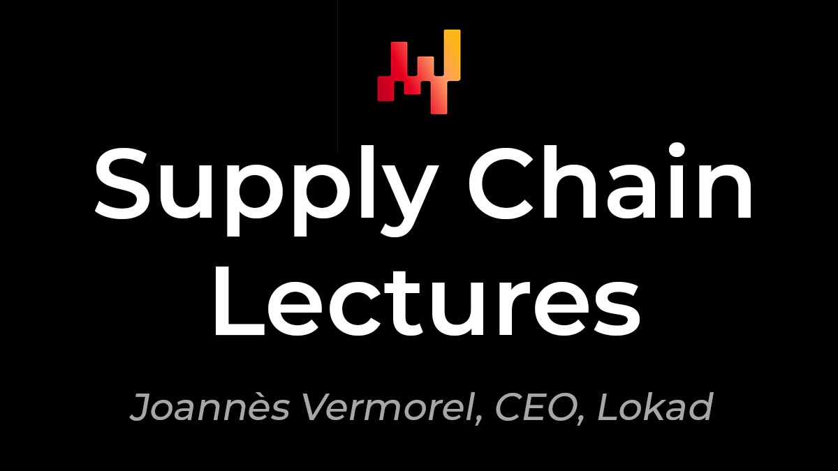 The announcement for the supply chain lectures of Lokad by Joannes Vermorel.